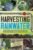 The Harvesting Rainwater: Dominate your Home’s Drought With the 8 Principles | Design Passive and Active Systems and Control Gray Water Flow With the Power Of Nature On your Side